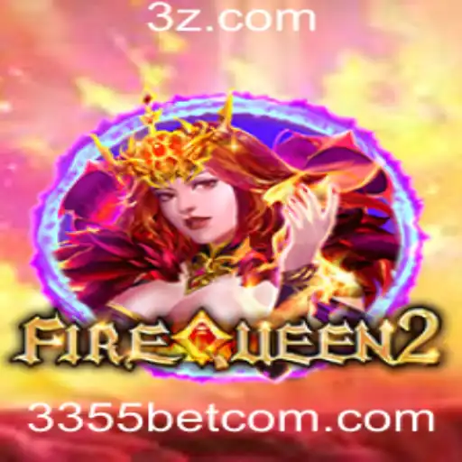 Descubra o Universo Intenso de FireQueen2 no Mundo de Apostas 3355bet